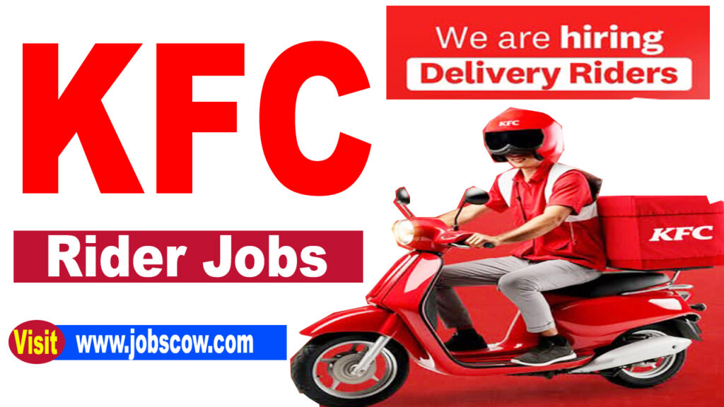 KFC Rider Jobs 2025 - Apply Now for Delivery Rider Positions at KFC